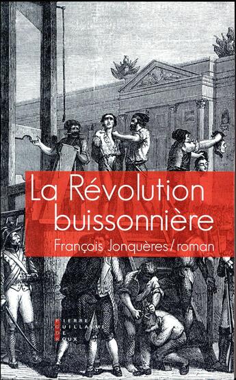 Couverture du livre « La révolution buissonnière » de François Jonquères aux éditions Pierre-guillaume De Roux
