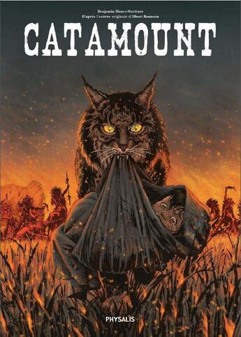 Couverture du livre « Catamount T.1 ; la jeunesse de Catamount » de Albert Bonneau et Benjamin Blasco-Martinez aux éditions Physalis