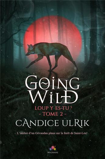 Couverture du livre « Going wild Tome 2 ; loup y es-tu ? » de Candice Ulrik aux éditions Mxm Bookmark