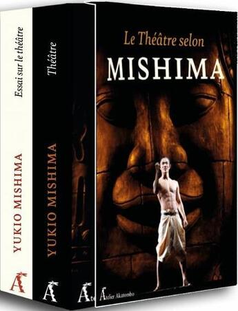 Couverture du livre « Le théâtre selon Mishima » de Yukio Mishima aux éditions Atelier Akatombo