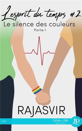 Couverture du livre « L'esprit du temps Tome 2 : le silence des couleurs Tome 1 » de Rajasvir aux éditions Juno Publishing