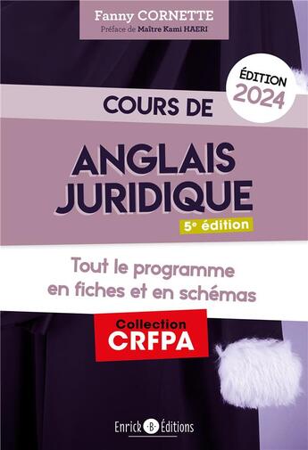 Couverture du livre « Cours d'anglais juridique : grammaire et introduction au droit du common law (édition 2024) » de Fanny Cornette aux éditions Enrick B.