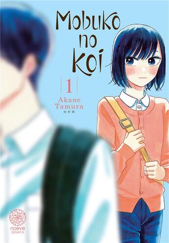 Couverture du livre « Mobuko no koi Tome 1 » de Akane Tamura aux éditions Noeve Grafx