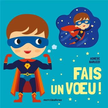 Couverture du livre « Fais un voeu ! » de Agnese Baruzzi aux éditions Mercileslivres