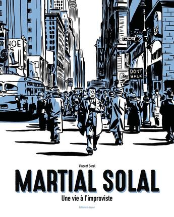 Couverture du livre « Martial Solal, une vie à l'improviste » de Vincent Sorel aux éditions Le Layeur