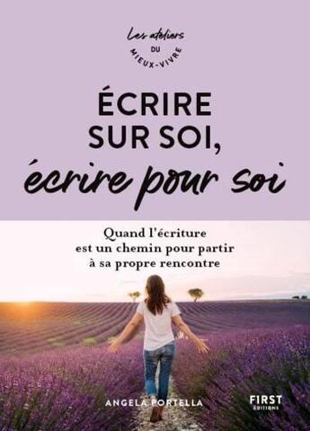 Couverture du livre « Écrire sur soi, écrire pour soi » de Angela Portella et Capucine Deslouis aux éditions First