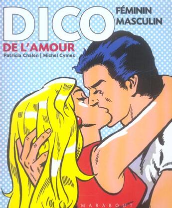 Couverture du livre « Dico feminin-masculin de l'amour » de Patricia Chalon et Michel Cymes aux éditions Marabout