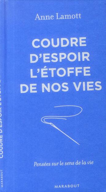 Couverture du livre « Coudre d'espoir l'étoffe de nos vies » de Anne Lamott aux éditions Marabout