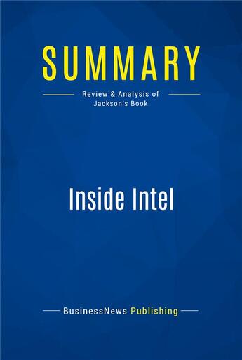 Couverture du livre « Summary: inside intel - review and analysis of jackson's book » de  aux éditions Business Book Summaries