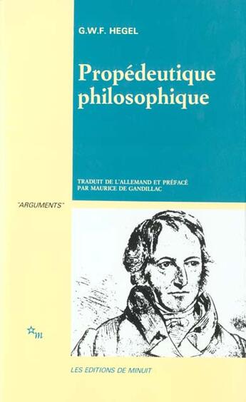 Couverture du livre « Propédeutique philosophique » de Hegel G W F. aux éditions Minuit