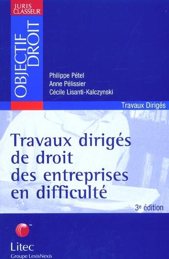 Couverture du livre « Travaux diriges de droit des entreprises en difficulte - vingt series d'etudes pratiques » de Pelissier/Lisanti aux éditions Lexisnexis