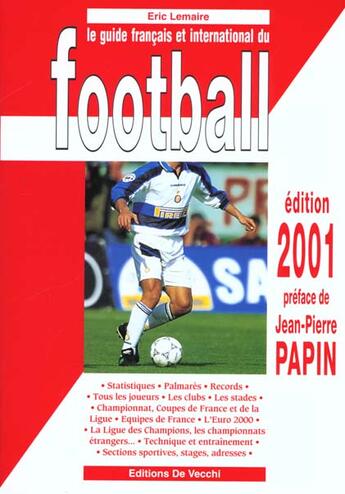 Couverture du livre « Le guide francais et international du football 2001 » de Eric Lemaire aux éditions De Vecchi