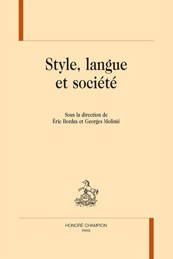 Couverture du livre « Style, langue et société » de  aux éditions Honore Champion