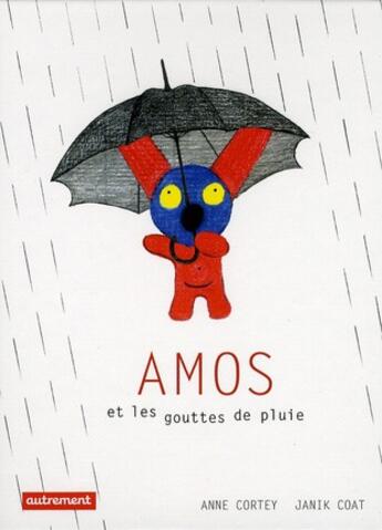 Couverture du livre « Amos et les gouttes de pluie » de Janik Coat et Anne Cortey aux éditions Autrement