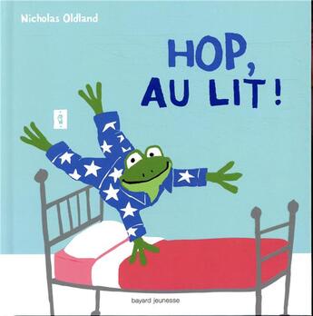 Couverture du livre « Hop ! au lit ! » de Nicholas Oldland aux éditions Bayard Jeunesse