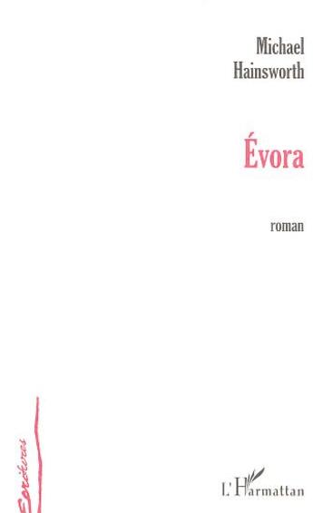 Couverture du livre « Evora » de Michael Hainsworth aux éditions L'harmattan