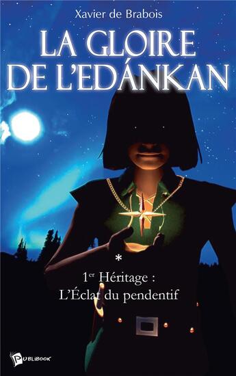 Couverture du livre « La gloire de l'edankan » de Xavier De Brabois aux éditions Publibook