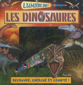 Couverture du livre « Lumière sur les dinosaures » de  aux éditions Piccolia