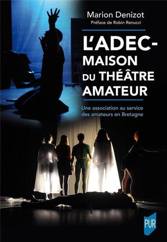 Couverture du livre « L'adec - maison du theatre amateur - une association au service des amateurs en bretagne » de Marion Denizot aux éditions Pu De Rennes