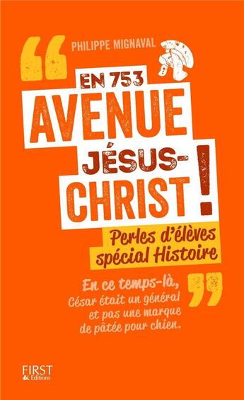 Couverture du livre « En 753 avenue Jésus-Christ ! » de Philippe Mignaval aux éditions First