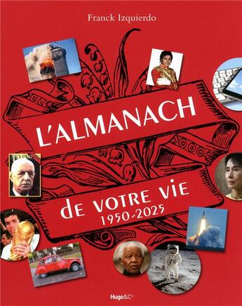 Couverture du livre « L'almanach de votre vie de 1950 à 2025 » de Franck Izquierdo aux éditions Hugo Image