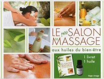 Couverture du livre « Le petit salon de massages aux huiles du bien-être » de  aux éditions Hugo Image