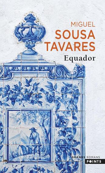 Couverture du livre « Equador » de Miguel Sousa Tavares aux éditions Points