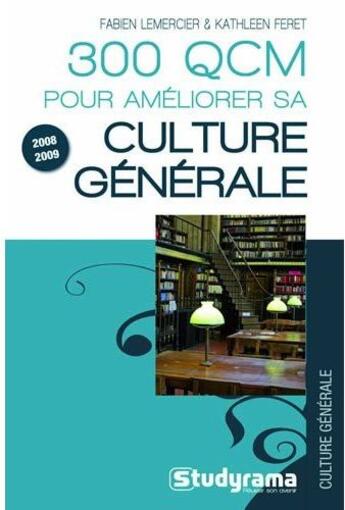 Couverture du livre « 300 QCM pour améliorer sa culture générale (4e édition) » de  aux éditions Studyrama