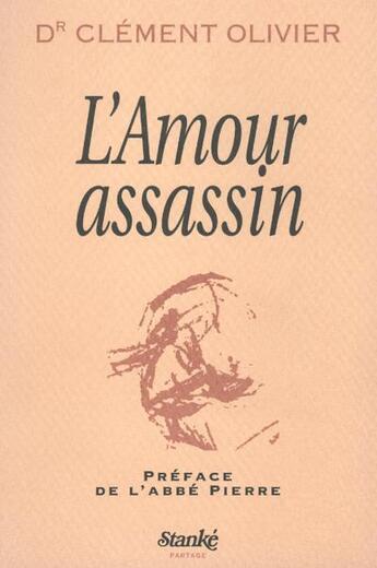 Couverture du livre « L'amour assassin » de Olivier aux éditions Stanke Alain