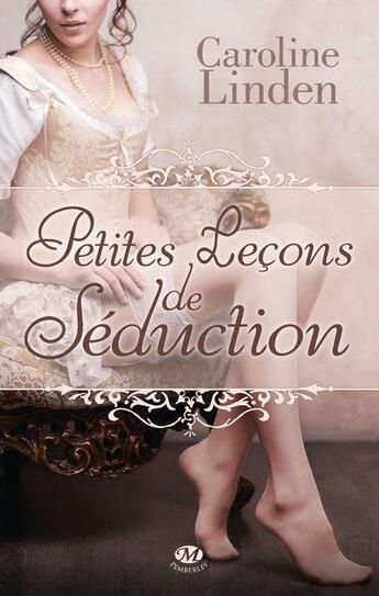 Couverture du livre « Petites leçons de séduction » de Caroline Linden aux éditions Milady