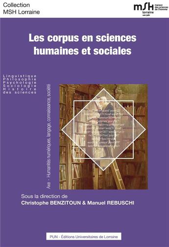 Couverture du livre « Les Corpus en sciences humaines et sociales » de Benzitoun Christophe aux éditions Pu De Nancy