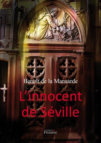 Couverture du livre « L'innocent de Séville » de Benoit De La Mansarde aux éditions Persee