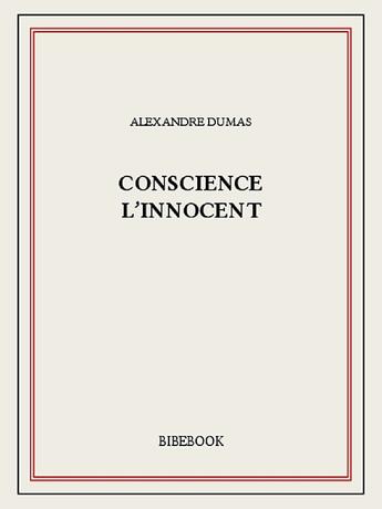 Couverture du livre « Conscience l'innocent » de Alexandre Dumas aux éditions Bibebook