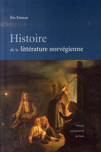 Couverture du livre « Histoire de la littérature norvégienne » de Eric Eydoux aux éditions Pu De Caen