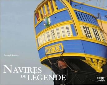 Couverture du livre « Navires de légende » de Bernard Kerebel aux éditions Coop Breizh