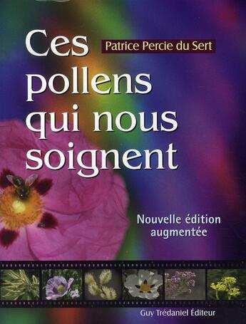 Couverture du livre « Ces pollens qui nous soignent » de Percie Du Sert P. aux éditions Guy Trédaniel