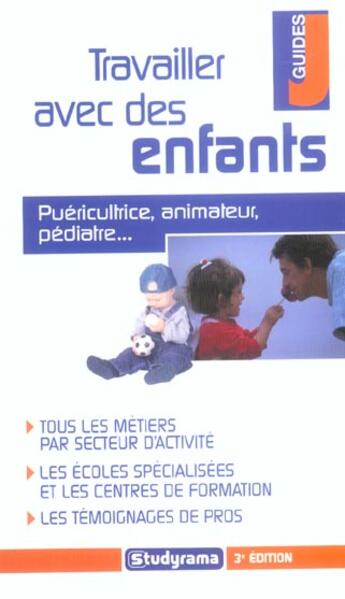 Couverture du livre « Travailler avec les enfants (3e édition) » de Conforti B. aux éditions Studyrama