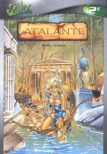 Couverture du livre « Atalante - la légende T.1 ; le pacte » de Didier Crisse aux éditions Soleil