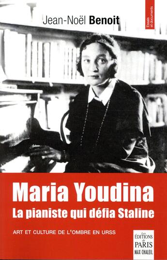 Couverture du livre « Maria Youdina ; la pianiste qui défia Staline » de Jean-Noel Benoit aux éditions Paris