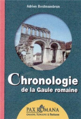 Couverture du livre « Chronologie de la Gaule romaine » de Adrien Bostmambrun aux éditions Ysec