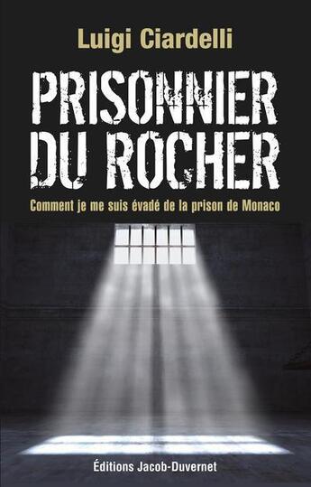 Couverture du livre « Prisonnier du rocher » de Luigi Ciardelli aux éditions Jacob-duvernet