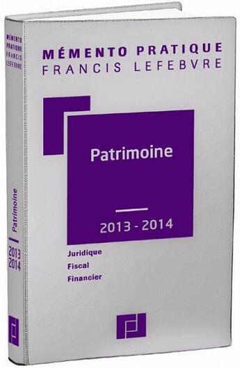 Couverture du livre « Mémento pratique ; patrimoine (édition 2013/2014) » de  aux éditions Lefebvre