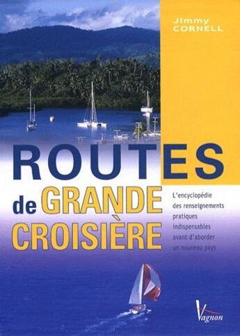 Couverture du livre « Routes de grande croisière (4e édition) » de  aux éditions Vagnon