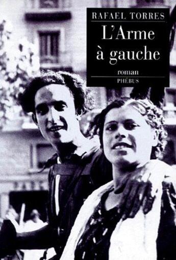 Couverture du livre « L'arme à gauche » de Rafael Torres aux éditions Phebus