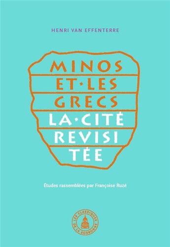 Couverture du livre « Minos et les grecs : La cité revisitée » de Van Effenterre Henri aux éditions Editions De La Sorbonne