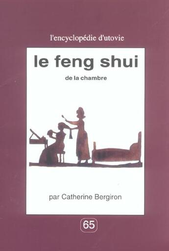 Couverture du livre « Le feng shui de la chambre » de Catherine Bergiron aux éditions Utovie