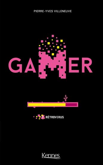 Couverture du livre « Gamer Tome 7 : rétrovirus » de Pierre-Yves Villeneuve aux éditions Les 3 As