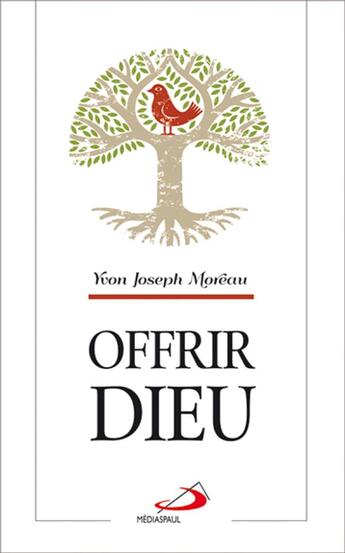 Couverture du livre « Offrir Dieu » de Yvon Joseph Moreau aux éditions Mediaspaul