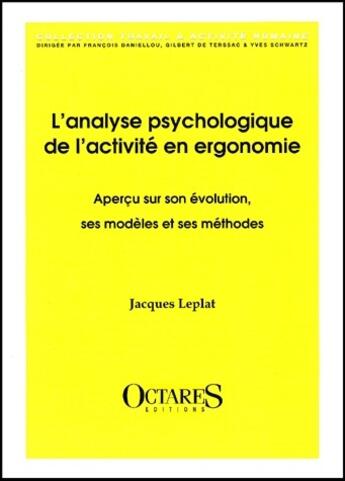 Couverture du livre « L'analyse psychologique de l'activité en ergo » de Leplat aux éditions Octares