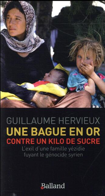 Couverture du livre « Une bague en or contre 1 kg de sucre » de Guillaume Hervieux aux éditions Balland